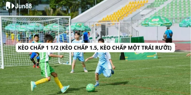 Kèo chấp một trái rưỡi, chiến thuật cá cược đỉnh cao dễ thắng lớn 3 Chọn trận đấu phù hợp
