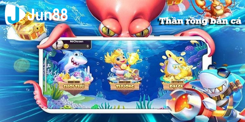 Chinh Phục Biển Cả Với Thần Rồng Bắn Cá: Cơ Hội Trở Thành Cao Thủ 3 than rong ban ca 13