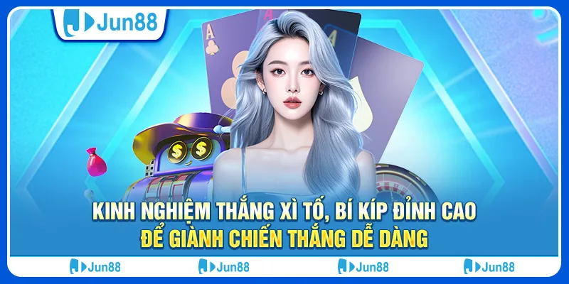 kinh-nghiem-thang-xi-to-bi-kip-dinh-cao-de-gianh-chien-thang-de-dang (1)